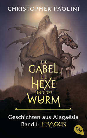 Die Gabel, die Hexe und der Wurm. Geschichten aus Alagaësia. Band 1: Eragon von Link,  Michaela, Paolini,  Christopher