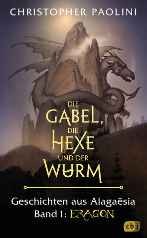 Die Gabel, die Hexe und der Wurm. Geschichten aus Alagaësia. Band 1: Eragon von Link,  Michaela, Paolini,  Christopher