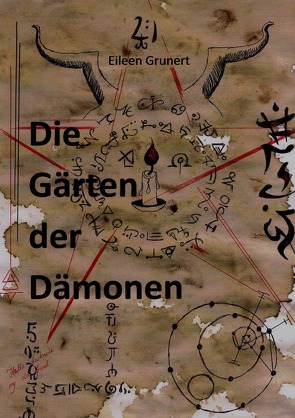 Die Gärten der Dämonen von Grunert,  Eileen