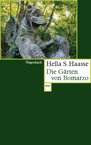 Die Gärten von Bomarzo von Haasse,  Hella S, Welzbacher,  Christian