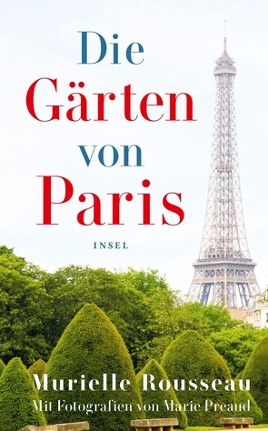 Die Gärten von Paris von Rousseau,  Murielle