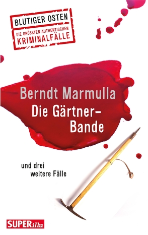 Die Gärtner-Bande von Marmulla,  Berndt