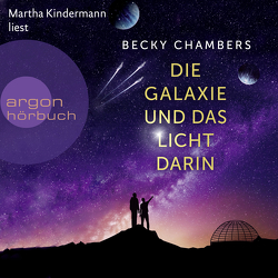 Die Galaxie und das Licht darin von Chambers,  Becky, Kindermann,  Martha, Will,  Karin