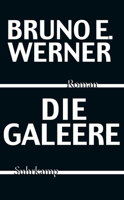 Die Galeere von Freund,  Hellmut, Werner,  Bruno E.