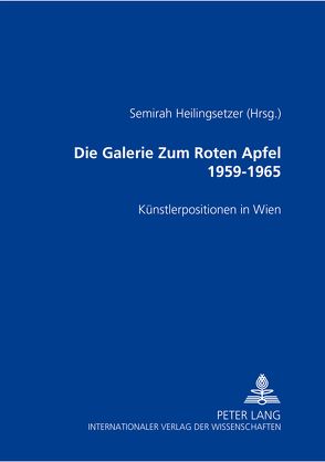 Die Galerie «Zum Roten Apfel» 1959-1965 von Heilingsetzer,  Semirah