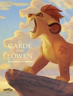 Die Garde der Löwen – Das Gebrüll ist zurück von Disney