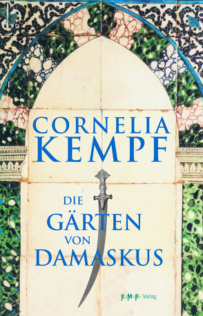 Die Gärten von Damaskus von Kempf,  Cornelia