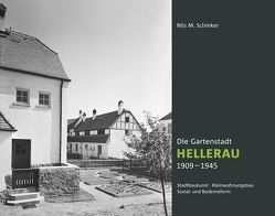 Die Gartenstadt Hellerau 1909–1945 von Schinker,  Nils M.