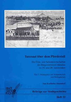 Die Gast- und Schankwirtschaften der Bürgermeisterei Menden im 19. und 20. Jahrhundert / Tanzsaal über dem Pferdestall von Langel,  Petra, Ossendorf,  Karlheinz