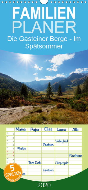 Die Gasteiner Berge – Im Spätsommer – Familienplaner hoch (Wandkalender 2020 , 21 cm x 45 cm, hoch) von Schade,  Teresa