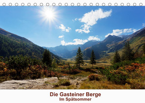Die Gasteiner Berge – Im Spätsommer (Tischkalender 2022 DIN A5 quer) von Schade,  Teresa