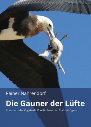 Die Gauner der Lüfte von Nahrendorf,  Rainer