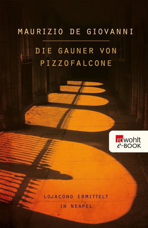 Die Gauner von Pizzofalcone: Lojacono ermittelt in Neapel von Giovanni,  Maurizio de, Volxem,  Susanne Van