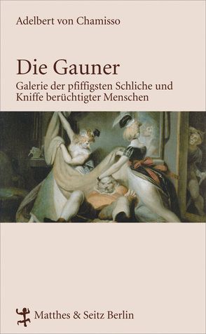 Die Gauner von Schäfer,  Gerd, von Chamisso,  Adelbert