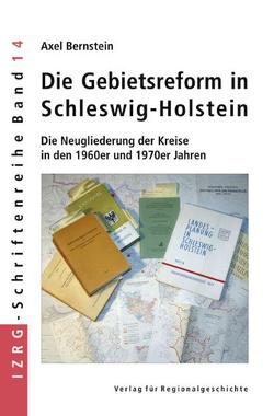 Die Gebietsreform in Schleswig-Holstein von Bernstein,  Axel