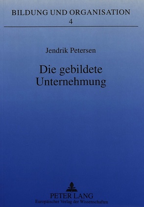 Die gebildete Unternehmung von Petersen,  Jendrik