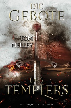 Die Gebote des Templers von Melley,  Tom