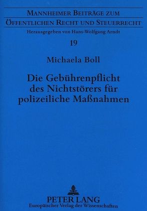 Die Gebührenpflicht des Nichtstörers für polizeiliche Maßnahmen von Boll,  Michaela