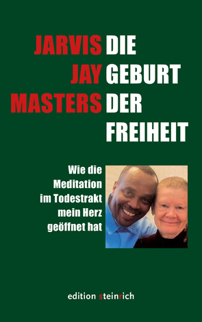 Die Geburt der Freiheit von Chödrön,  Pema, Lampe,  Ariane, Masters,  Jarvis Jay, Tulku Rinpoche,  Chagdud