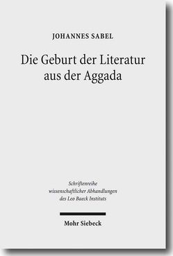 Die Geburt der Literatur aus der Aggada von Sabel,  Johannes