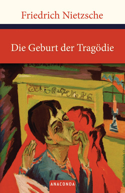 Die Geburt der Tragödie von Nietzsche,  Friedrich