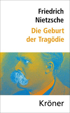 Die Geburt der Tragödie von Greiner,  Bernhard, Nietzsche,  Friedrich