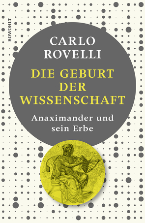 Die Geburt der Wissenschaft von Niehaus,  Monika, Rovelli,  Carlo