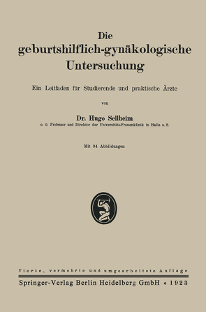 Die geburtshilflich-gynäkologische Untersuchung von Sellheim,  Hugo