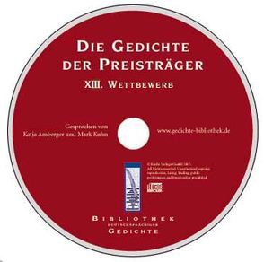 Die Gedichte der Preisträger – XIII. Wettbewerb von Amberger,  Katja, Kuhn,  Mark