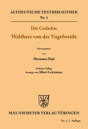 Die Gedichte Walthers von der Vogelweide von Hermann,  Paul, Leitzmann,  Albert, Walther von der Vogelweide