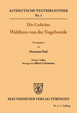 Die Gedichte Walthers von der Vogelweide von Hermann,  Paul, Leitzmann,  Albert, Walther von der Vogelweide