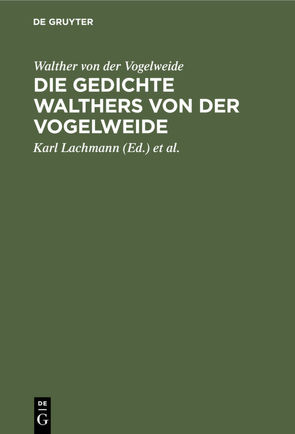 Die Gedichte Walthers von der Vogelweide von Kraus,  Carl v., Lachmann,  Karl, Vogelweide,  Walther von der