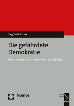 Die gefährdete Demokratie von Franke,  Siegfried F
