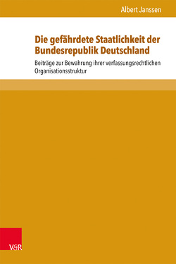 Die gefährdete Staatlichkeit der Bundesrepublik Deutschland von Janssen,  Albert, Meder,  Stephan