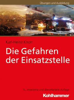 Die Gefahren der Einsatzstelle von Knorr,  Karl-Heinz