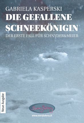 Die gefallene Schneekönigin – Der erste Fall für Schnyder&Meier von Kasperski,  Gabriela