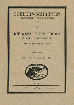 Die Gefallenen Tirols 1914-1918 und 1939-1945 von Boehm,  Karl