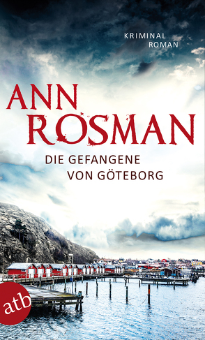 Die Gefangene von Göteborg von Kuhn,  Wibke, Rosman,  Ann