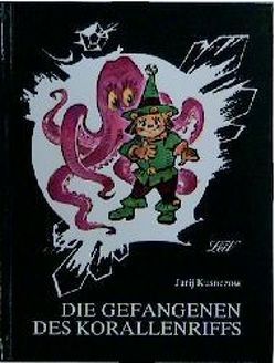 Die Gefangenen des Korallenriffs von Borosdina,  Olga, Kusnezow,  Jurij, Möckel,  Aljonna, Wladimirski,  Leonid