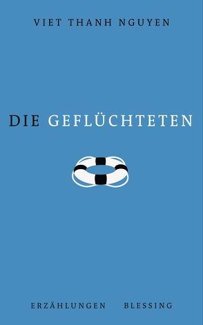 Die Geflüchteten von Mueller,  Wolfgang, Nguyen,  Viet Thanh