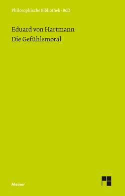 Die Gefühlsmoral von Hartmann,  Eduard von, Wolf,  Jean-Claude