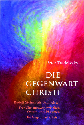 Die Gegenwart Christi von Tradowsky,  Peter