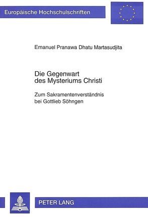 Die Gegenwart des Mysteriums Christi von Martasudjita,  Emanuel P. D