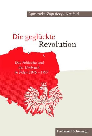 Die geglückte Revolution von Zagańczyk-Neufeld,  Agnieszka