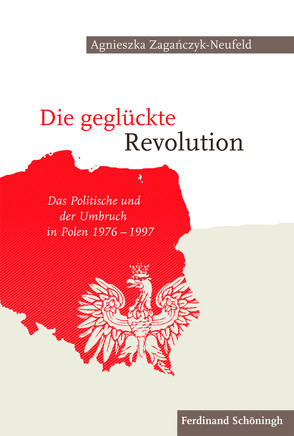 Die geglückte Revolution von Zagańczyk-Neufeld,  Agnieszka