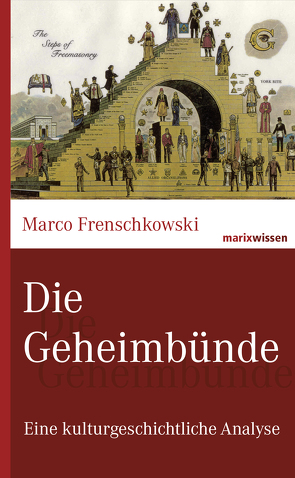 Die Geheimbünde von Frenschkowski,  Marco