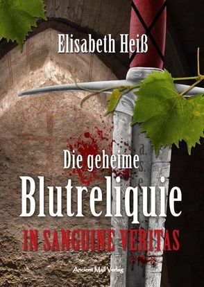 Die geheime Blutreliquie von Heiss,  Elisabeth