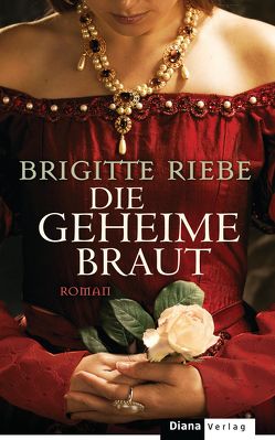 Die geheime Braut von Riebe,  Brigitte