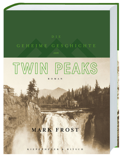 Die geheime Geschichte von Twin Peaks (Limitierte Auflage) von Frost,  Mark, Kleiner,  Stephan