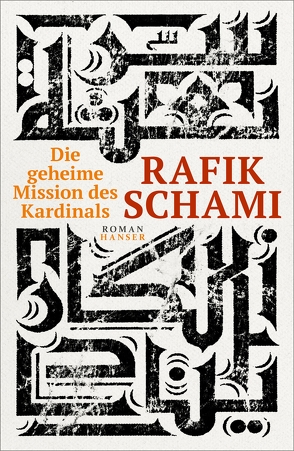 Die geheime Mission des Kardinals von Schami,  Rafik